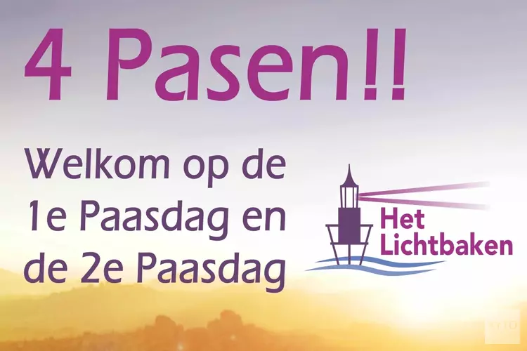 Vier Pasen in Het Lichtbaken