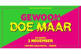 Hoorn terug naar de Nederpop van toen – met ‘Gewoon Doe Maar’!